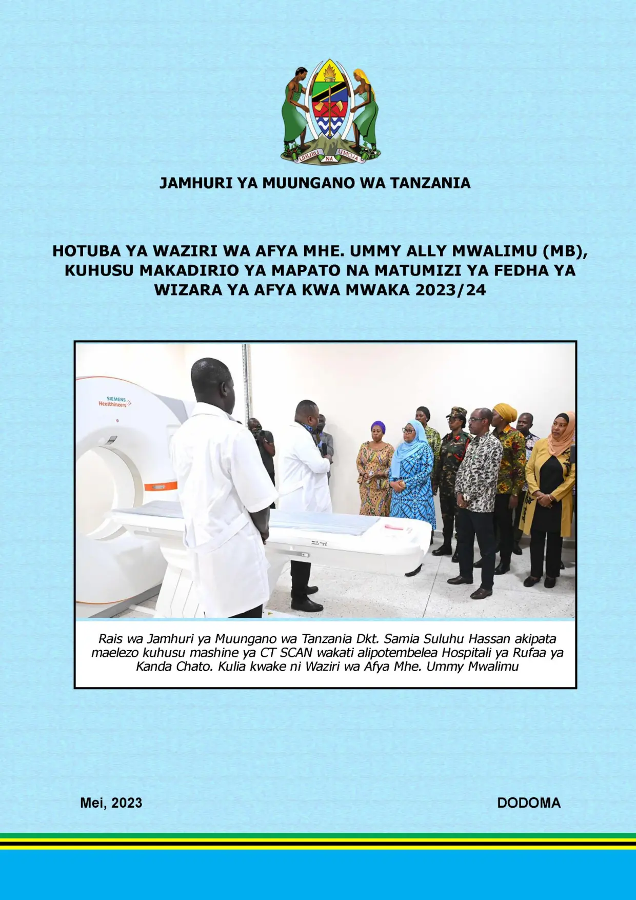 BAJETI YA WIZARA YA AFYA YA MAKADILIO YA MAPATO NA MATUMIZI KWA MWAKA WA FEDHA 2023/2024 ILIYOSOMWA LEO NA MHE. UMMY MWALIMU (MB), WAZIRI WA AFYA